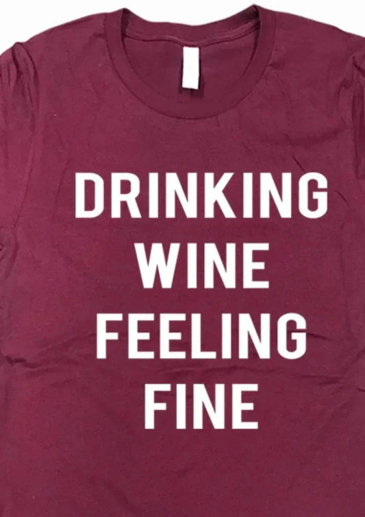 Women's Drinking Wine Feeling Fine Tee