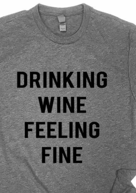 Women's Drinking Wine Feeling Fine Tee