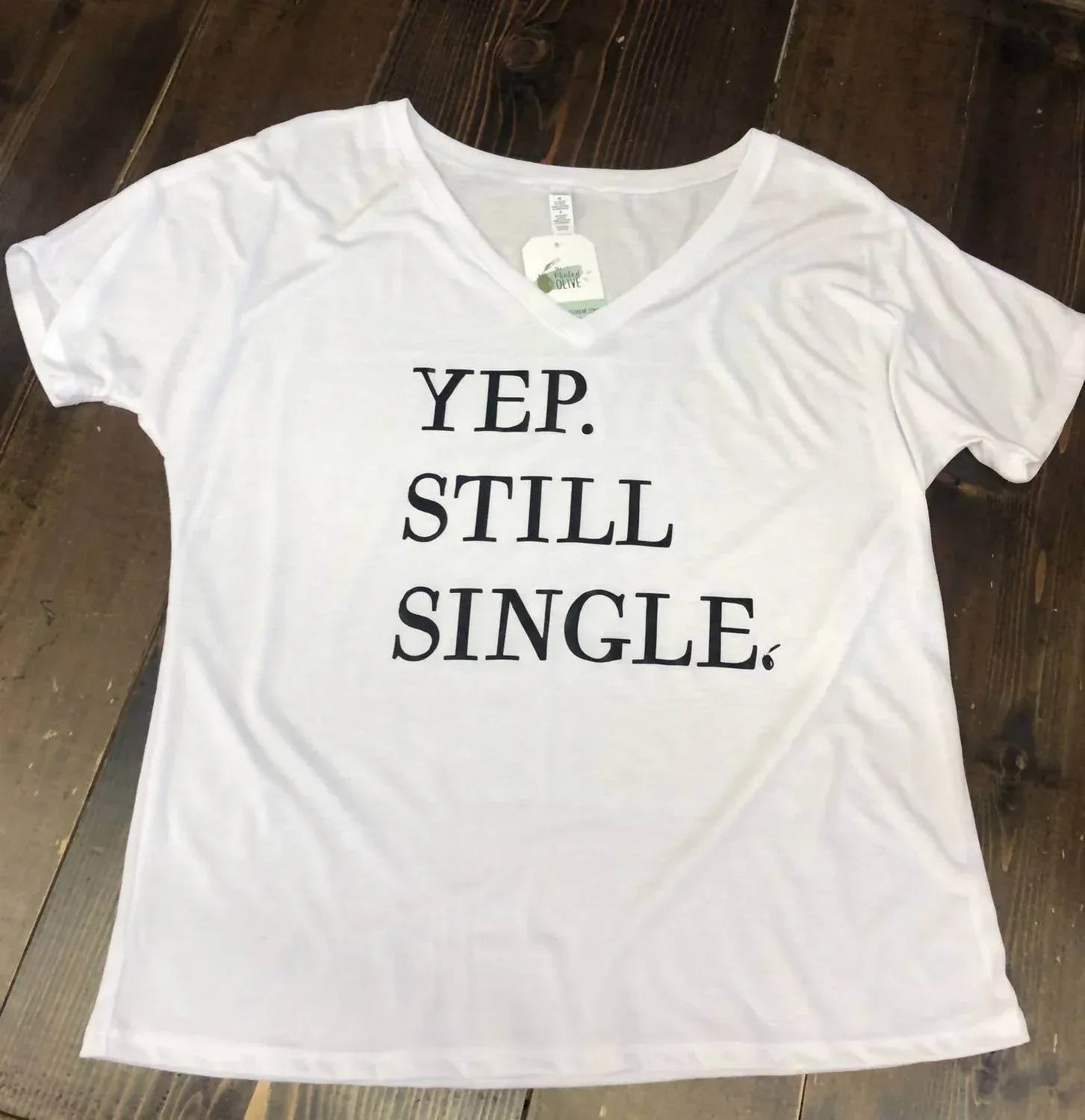 Women's Yup, Still Single Tee