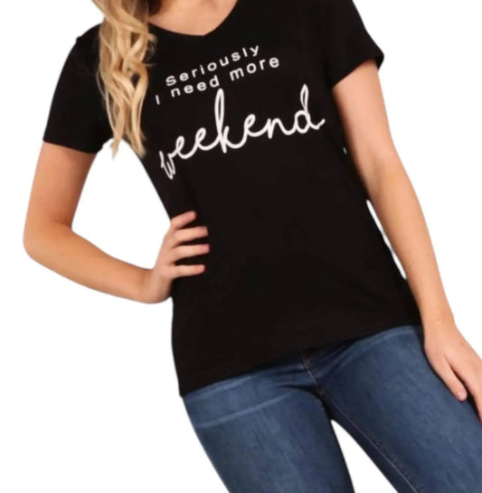 Ich brauche mehr Wochenende T-Shirt