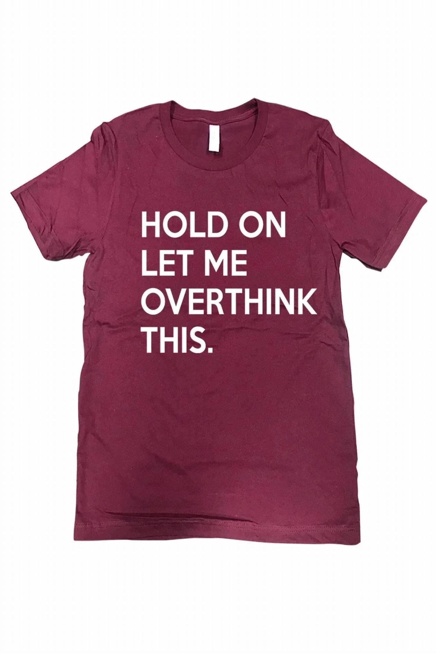 Damen-T-Shirt mit Spruch „Hold On Let Me Overthink This“ – Große Größen