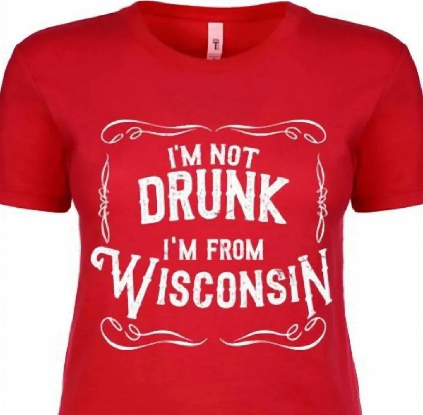 Damen T-Shirt „Ich bin nicht betrunken, ich komme aus Wisconsin“