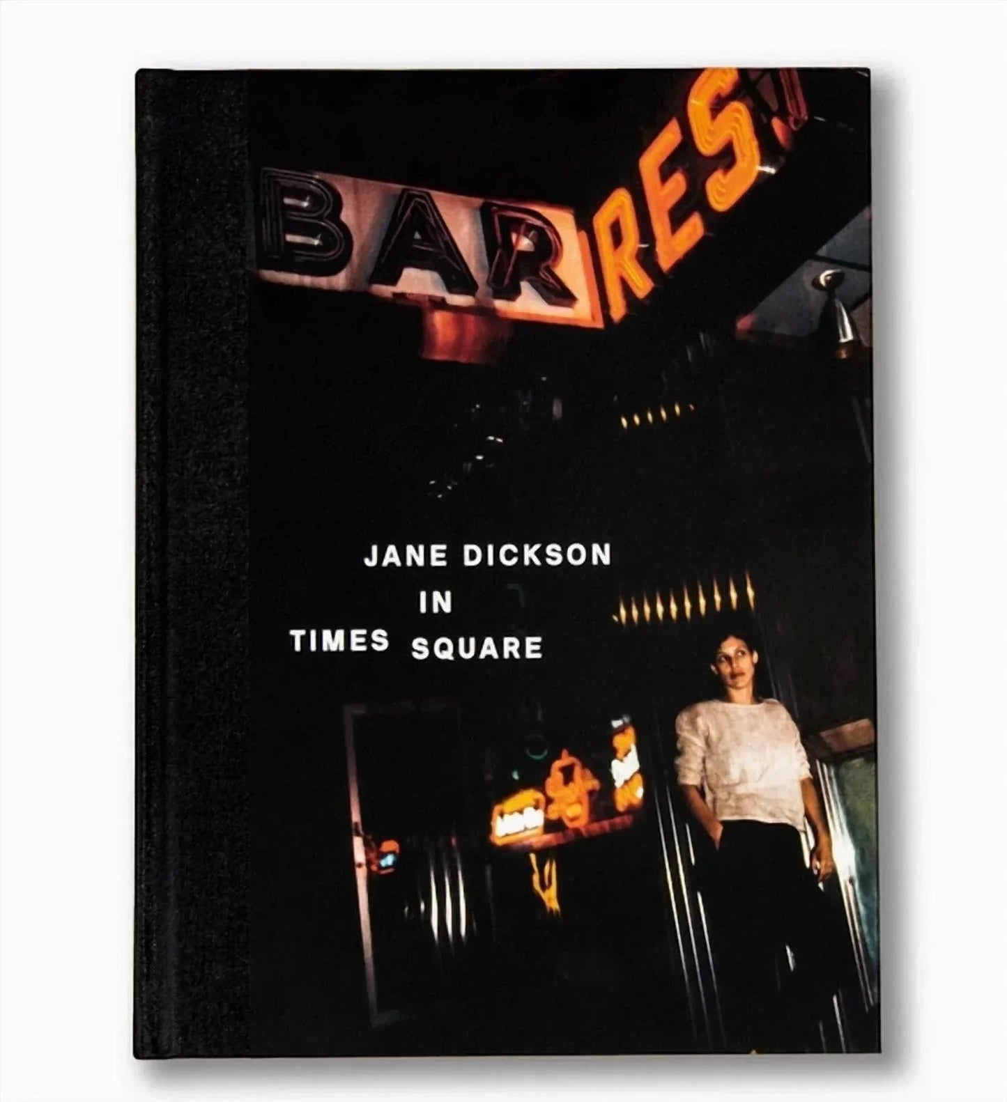 Jane Dickson In Times Square Book