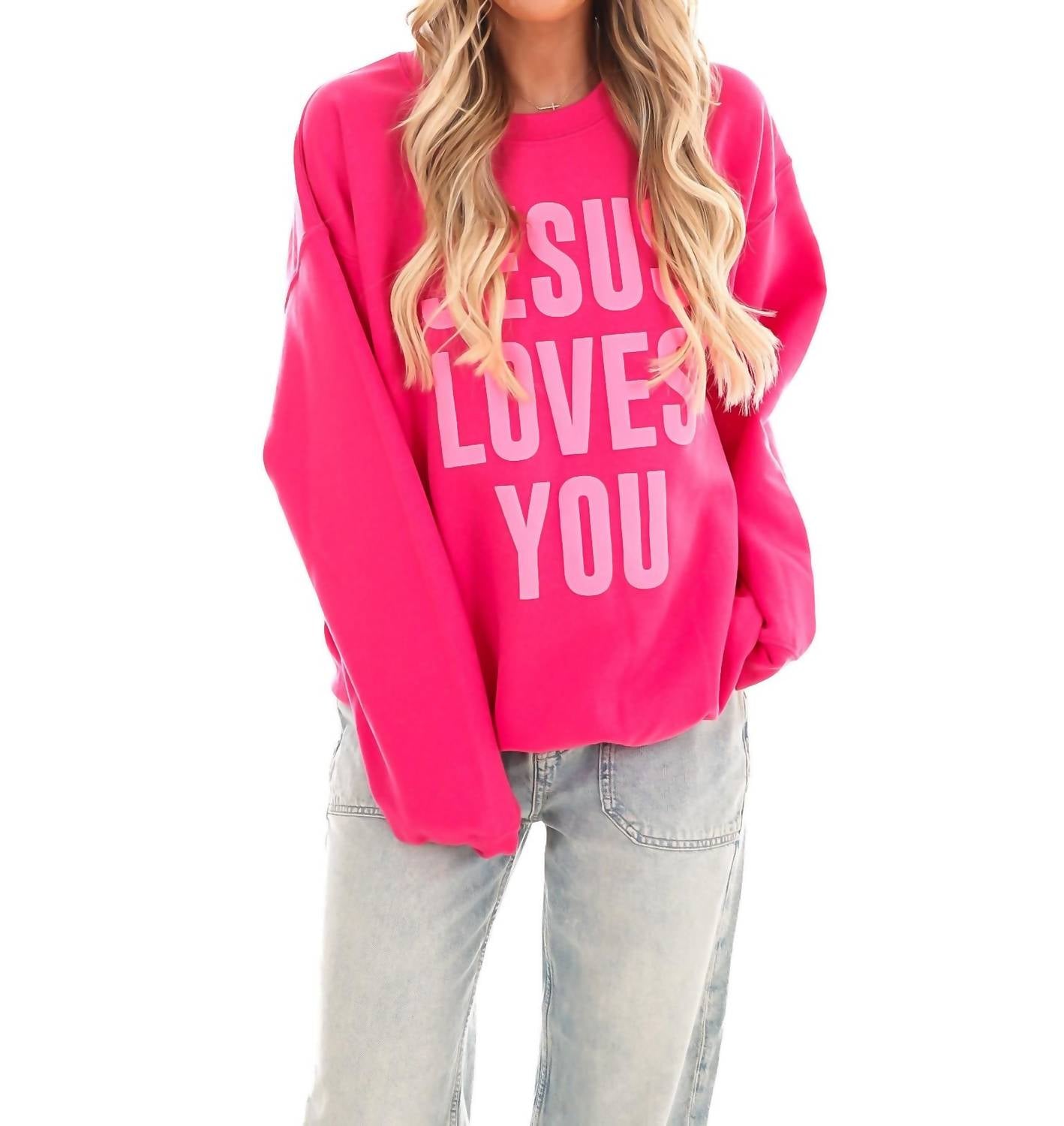 Jesus Loves You Sweatshirt