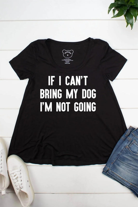 Women's If I Cant Bring My Dog