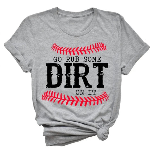 Women's Rub Some Dirt On It Baseball Tee