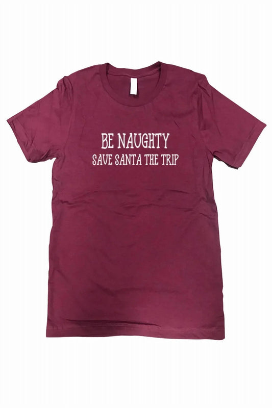 Damen T-Shirt „Be Naughty Save Santa The Trip“ – Große Größen