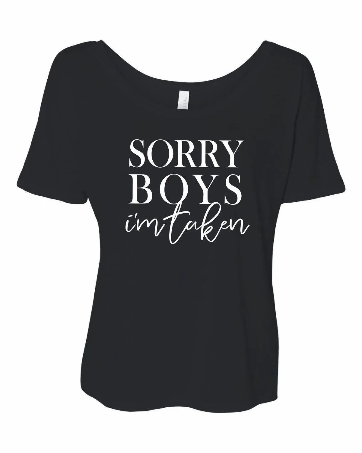 Women's Sorry Boys I'm Taken Tee