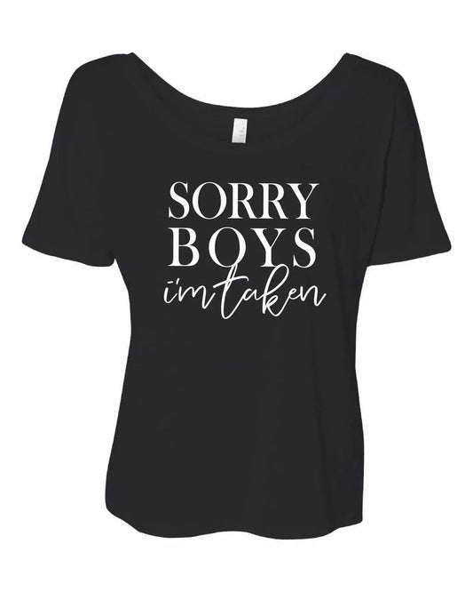 Women's Sorry Boys I'm Taken Tee