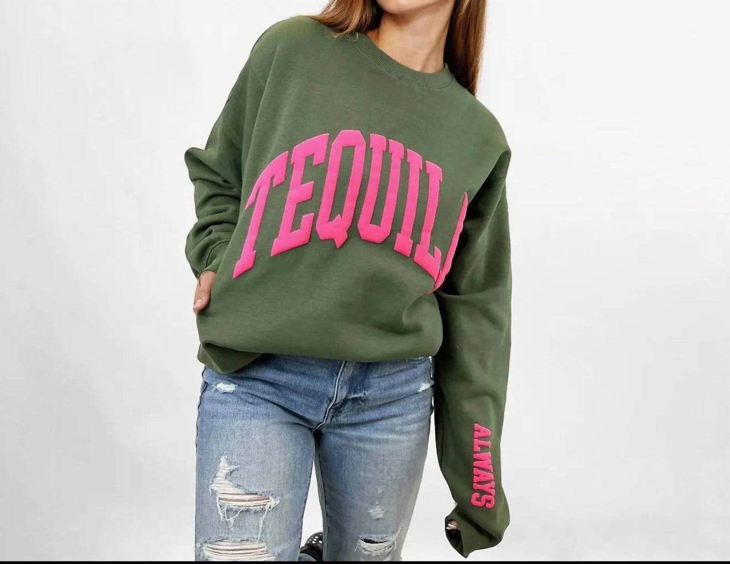 Tequila Always Sweatshirt